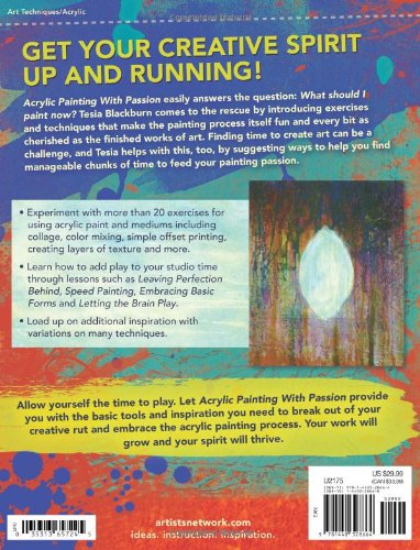 Acrylic Painting With Passion: Explorations For Creating Art That Nourishes The Soul