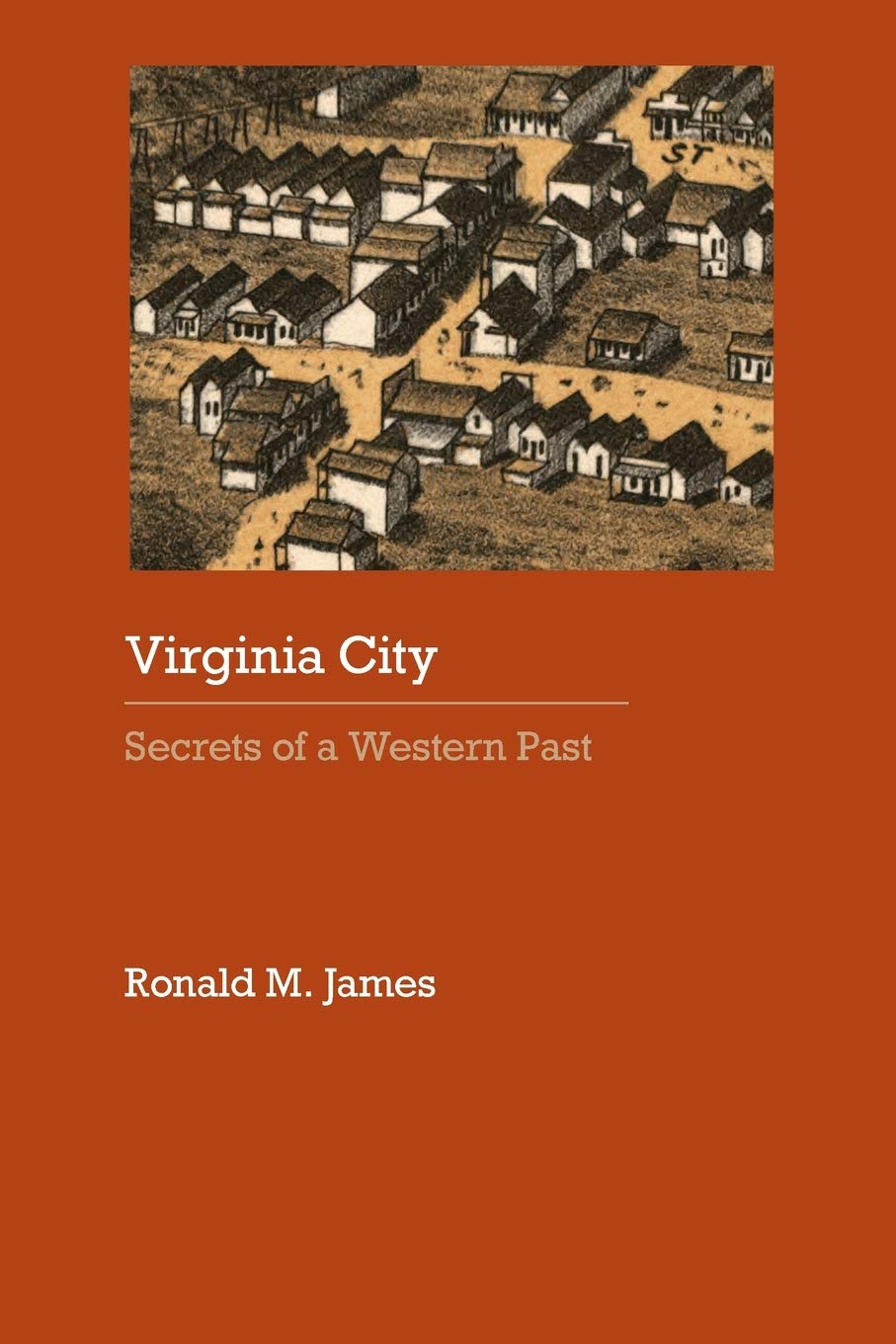Virginia City: Secrets Of A Western Past (Historical Archaeology Of The American West),Used