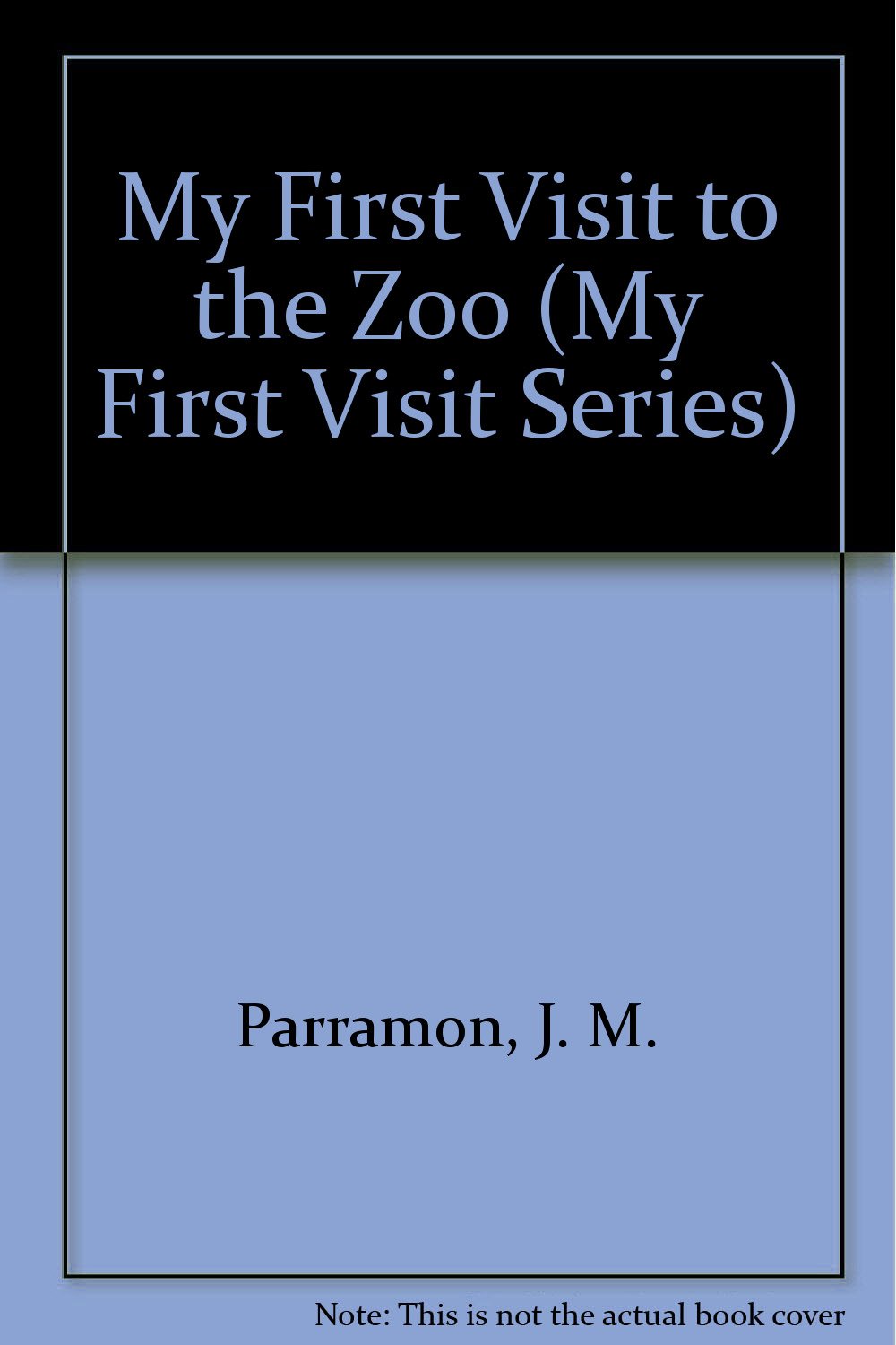 My First Visit to the Zoo (My First Visit Series),Used