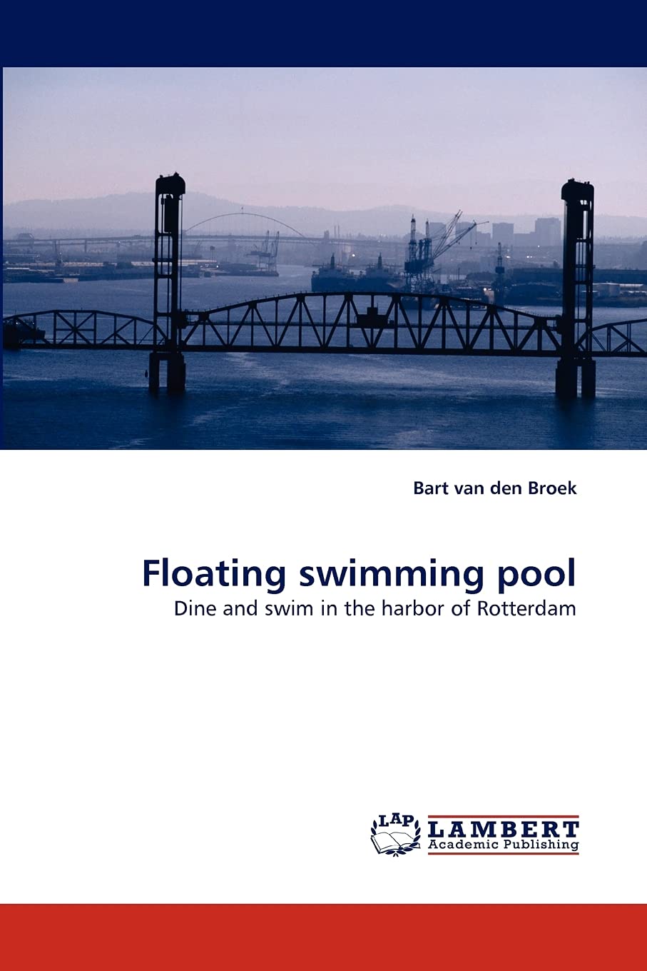 Floating swimming pool: Dine and swim in the harbor of Rotterdam,Used
