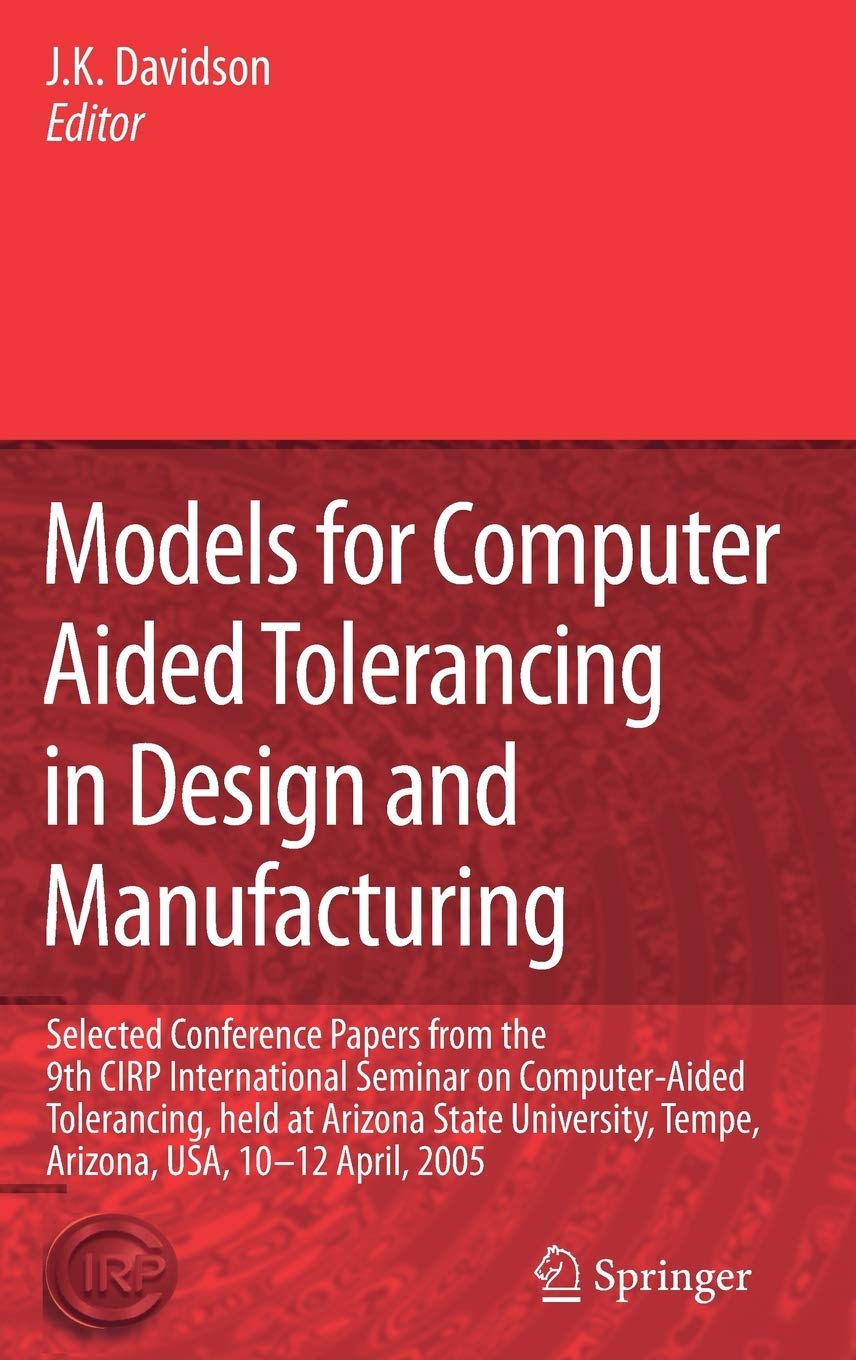 Models for Computer Aided Tolerancing in Design and Manufacturing: Selected Conference Papers from the 9th CIRP International Se,Used