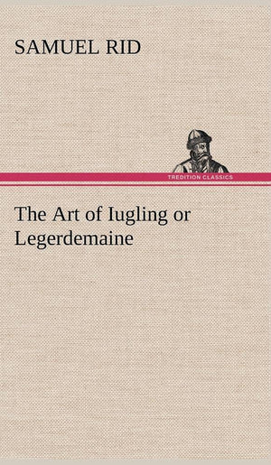 The Art of Iugling or Legerdemaine,Used