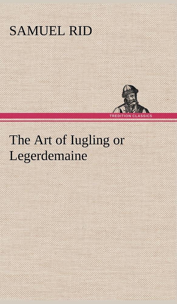 The Art of Iugling or Legerdemaine,Used