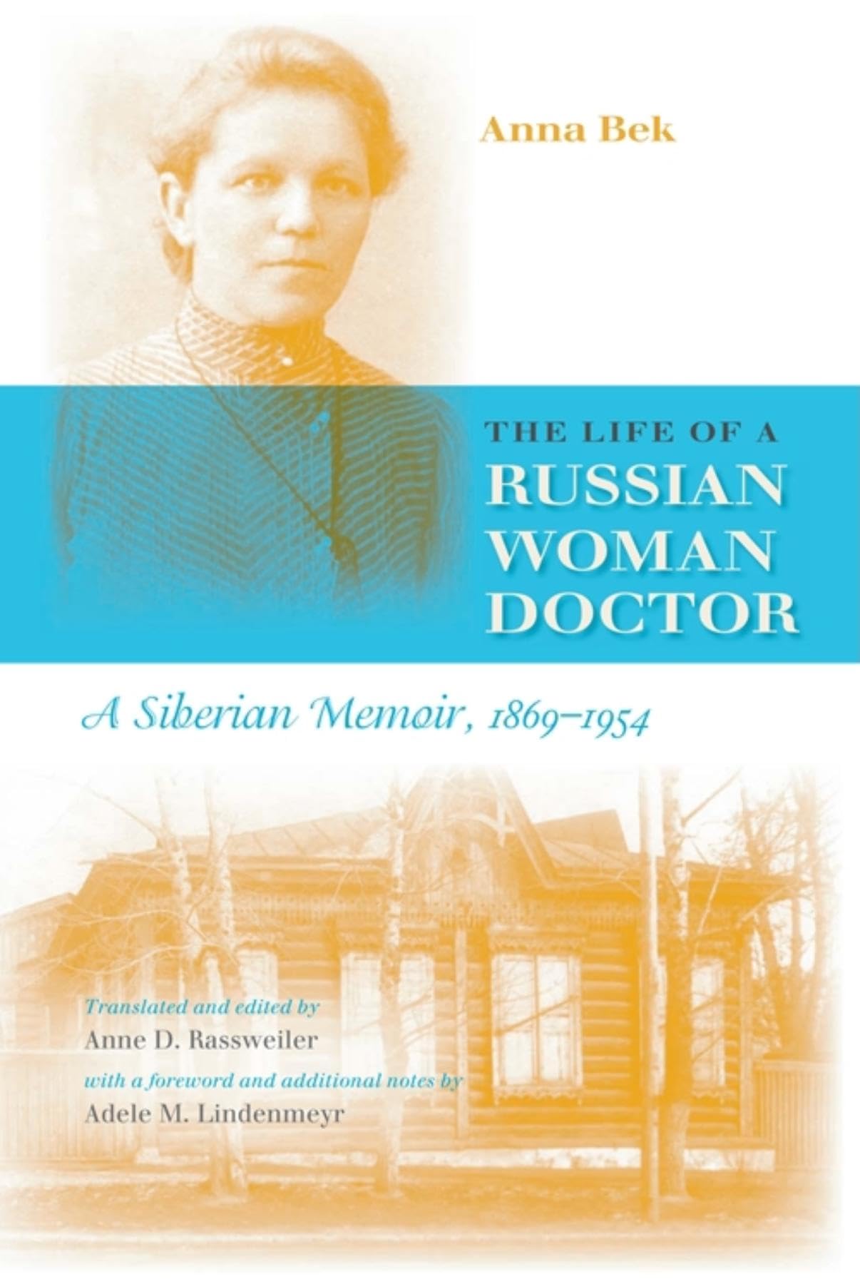 The Life of a Russian Woman Doctor: A Siberian Memoir, 18691954,Used