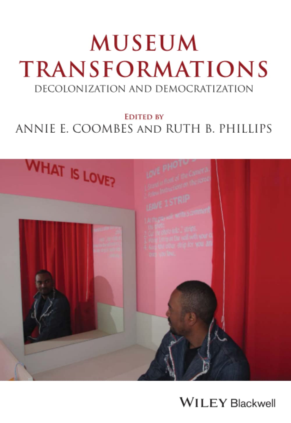 Museum Transformations: Decolonization and Democratization,Used