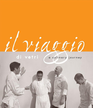 Il Viaggio Di Vetri: A Culinary Journey [A Cookbook],Used