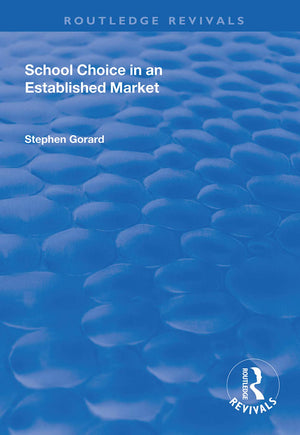 School Choice in an Established Market (Routledge Revivals),Used