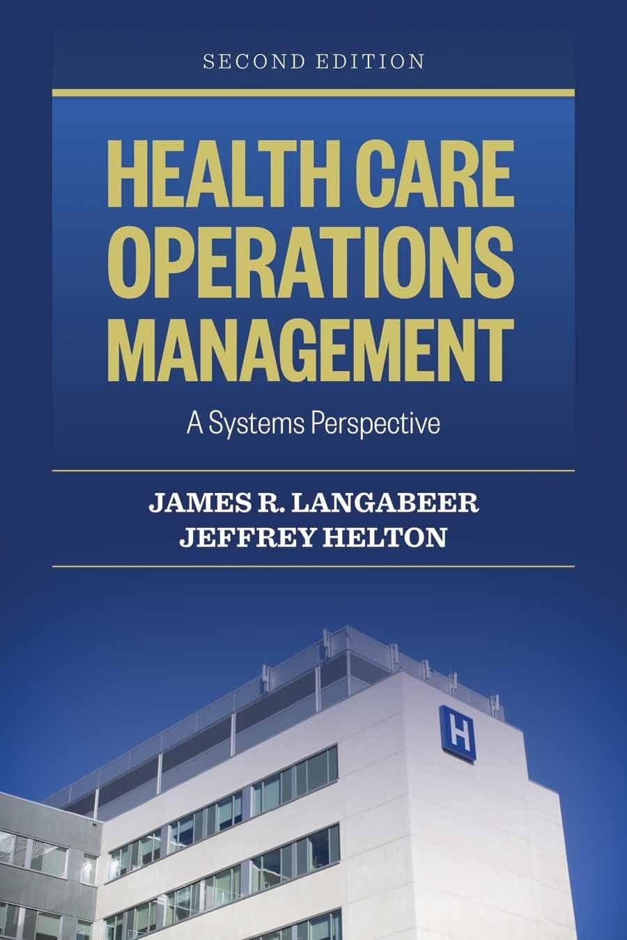Health Care Operations Management: A Systems Perspective,Used