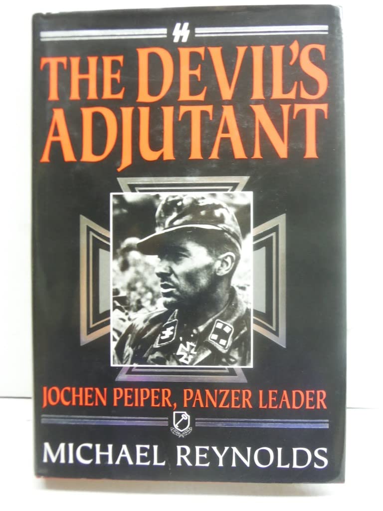 The Devil'S Adjutant: Jochen Peiper, Panzer Leader,Used