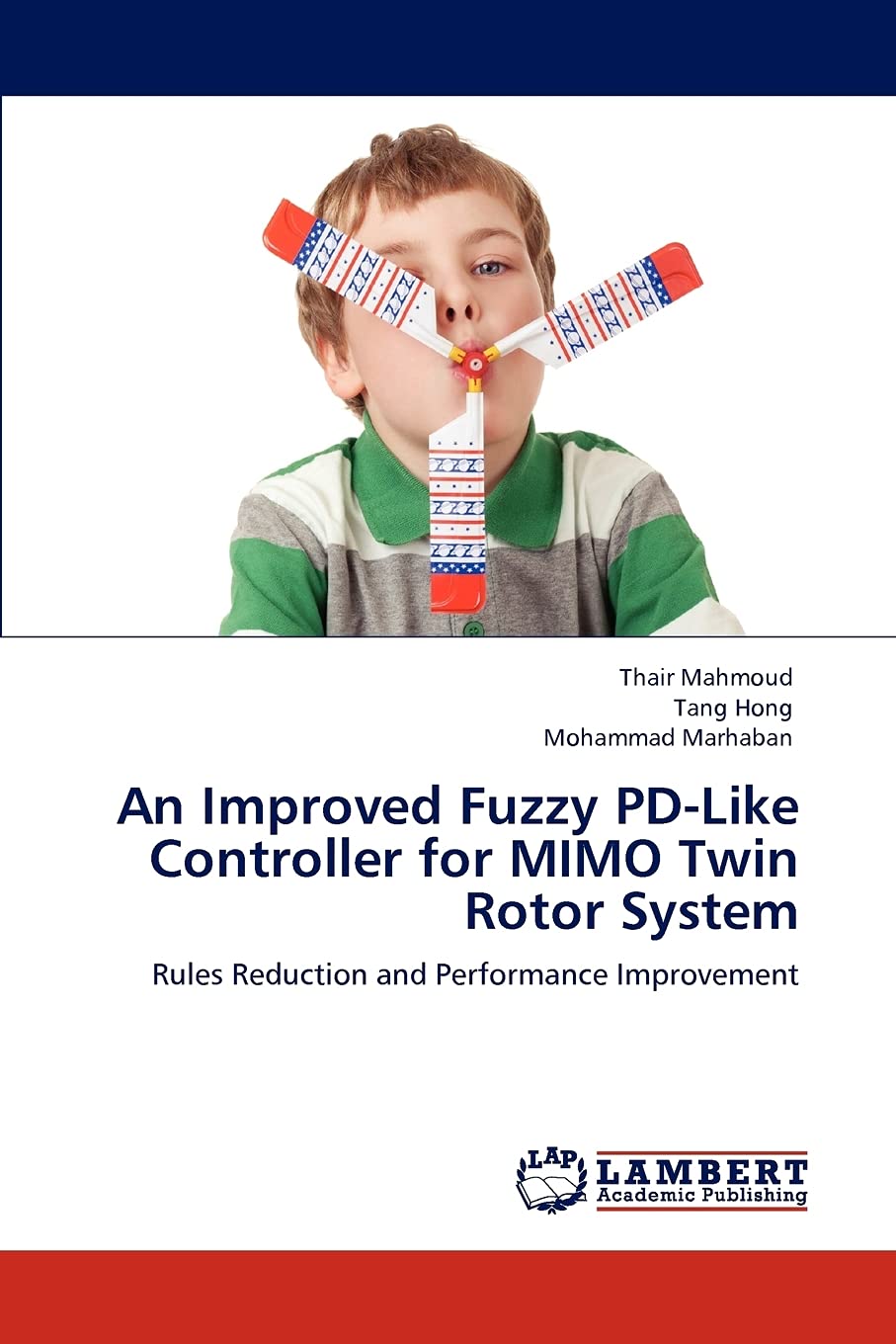 An Improved Fuzzy PDLike Controller for MIMO Twin Rotor System: Rules Reduction and Performance Improvement,Used