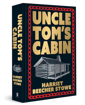 Uncle Tom's Cabin: Deluxe Hardbound Edition,New