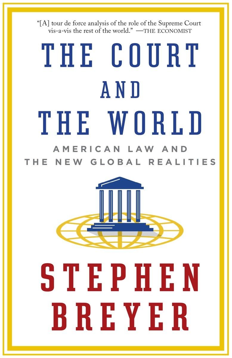 The Court and the World: American Law and the New Global Realities,Used