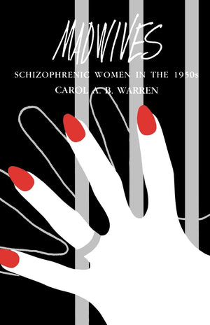 Madwives: Schizophrenic Women in the 1950s,Used
