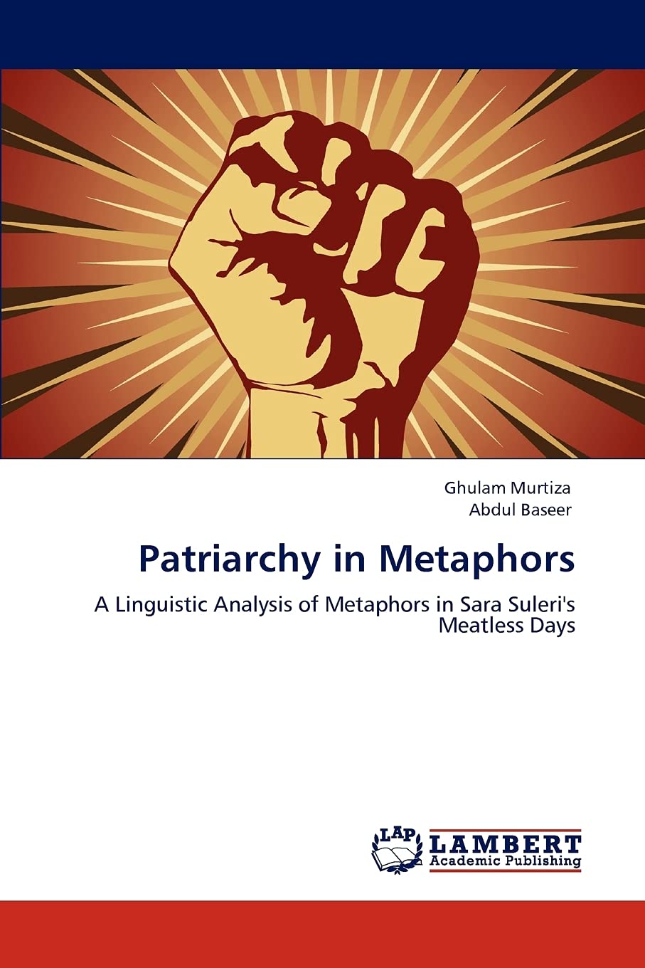 Patriarchy in Metaphors: A Linguistic Analysis of Metaphors in Sara Suleri's Meatless Days,Used