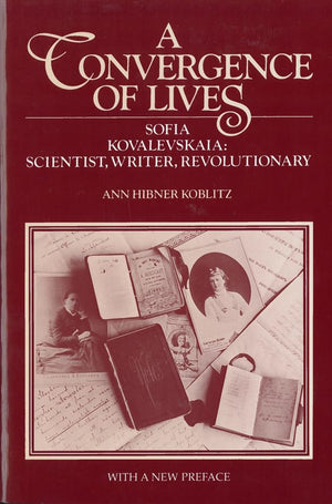A Convergence Of Lives: Sofia Kovalevskaia  Scientist, Writer, Revolutionary (Lives Of Women In Science),Used