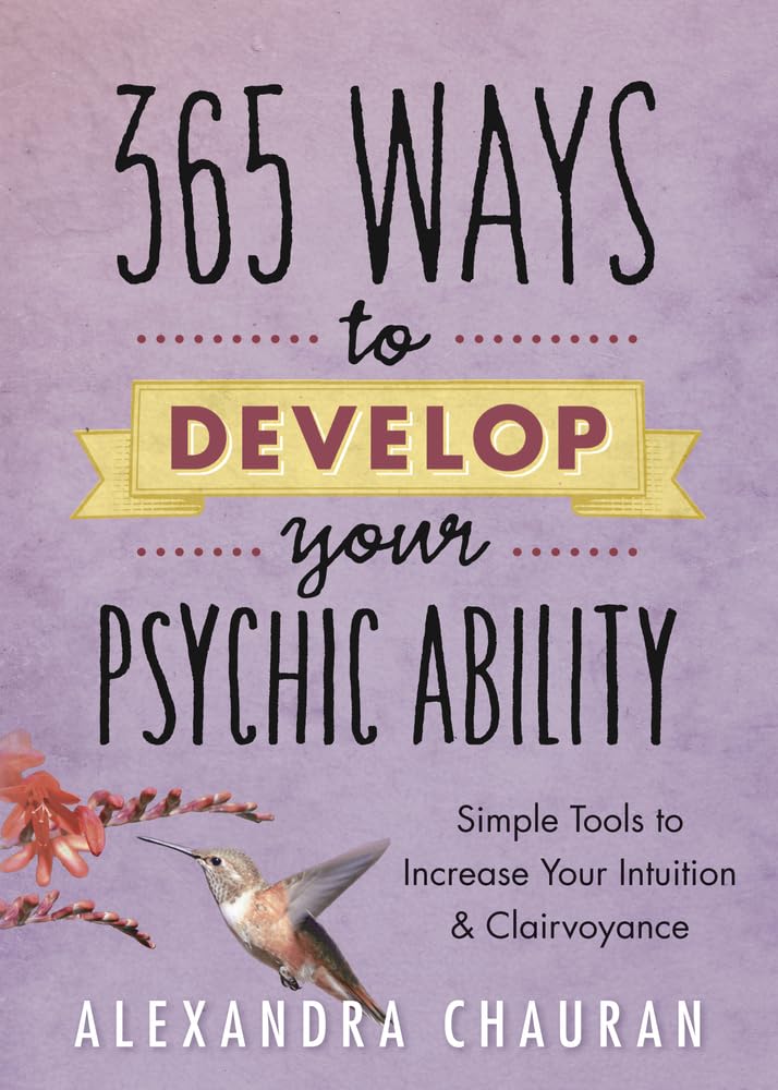 365 Ways To Develop Your Psychic Ability: Simple Tools To Increase Your Intuition & Clairvoyance,Used
