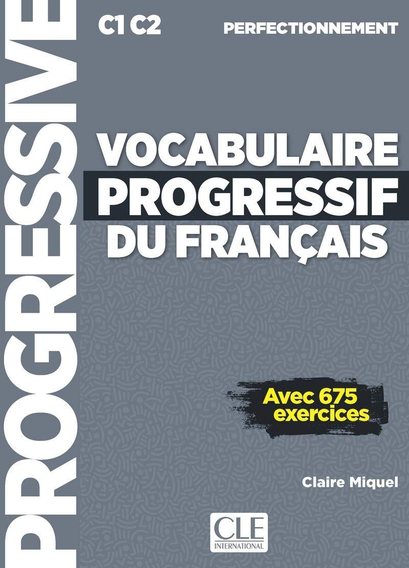 Vocabulaire progressif du franais  Avec 675 exerices  C1 C2 Perfectionnement,Used