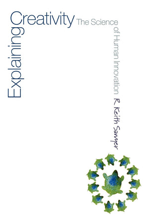 Explaining Creativity: The Science of Human Innovation,Used