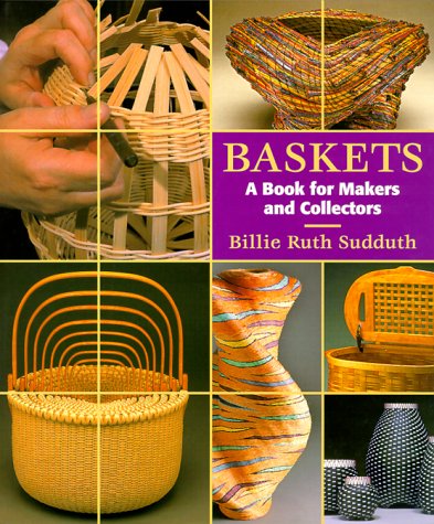 Baskets: A Book for Makers and Collectors,Used