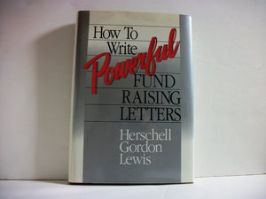 How to Write Powerful Fund Raising Letters,Used