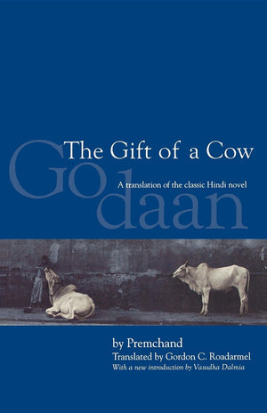 The Gift of a Cow, Second Edition: A Translation from the Hindi Novel,Used