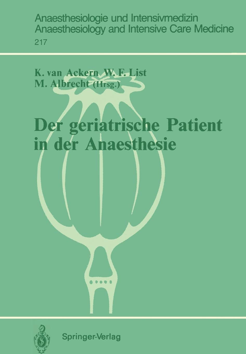 Der Geriatrische Patient In Der Anaesthesie (Anaesthesiologie Und Intensivmedizin Anaesthesiology And Intensive Care Medicine, 2,Used