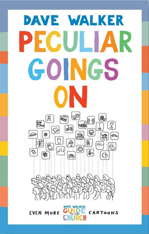 Peculiar Goings On: Even More Dave Walker Guide to the Church Cartoons,Used