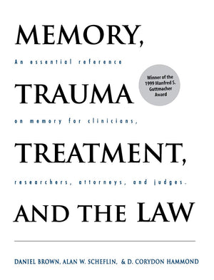 Memory, Trauma Treatment, and the Law,New