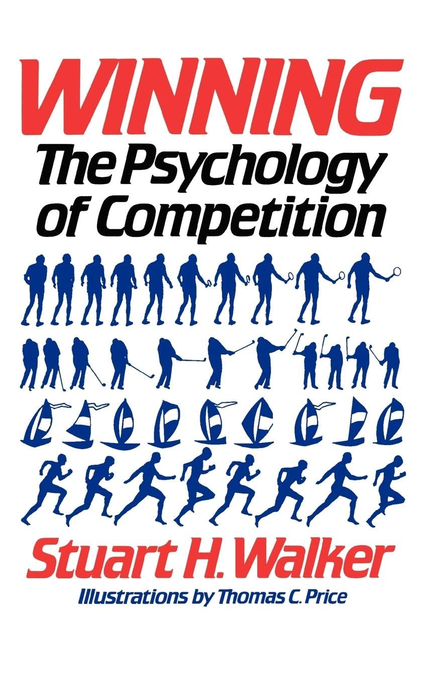 Winning: The Psychology of Competition,New