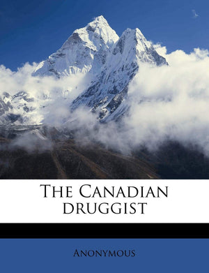 The Canadian Druggist Volume 3,Used