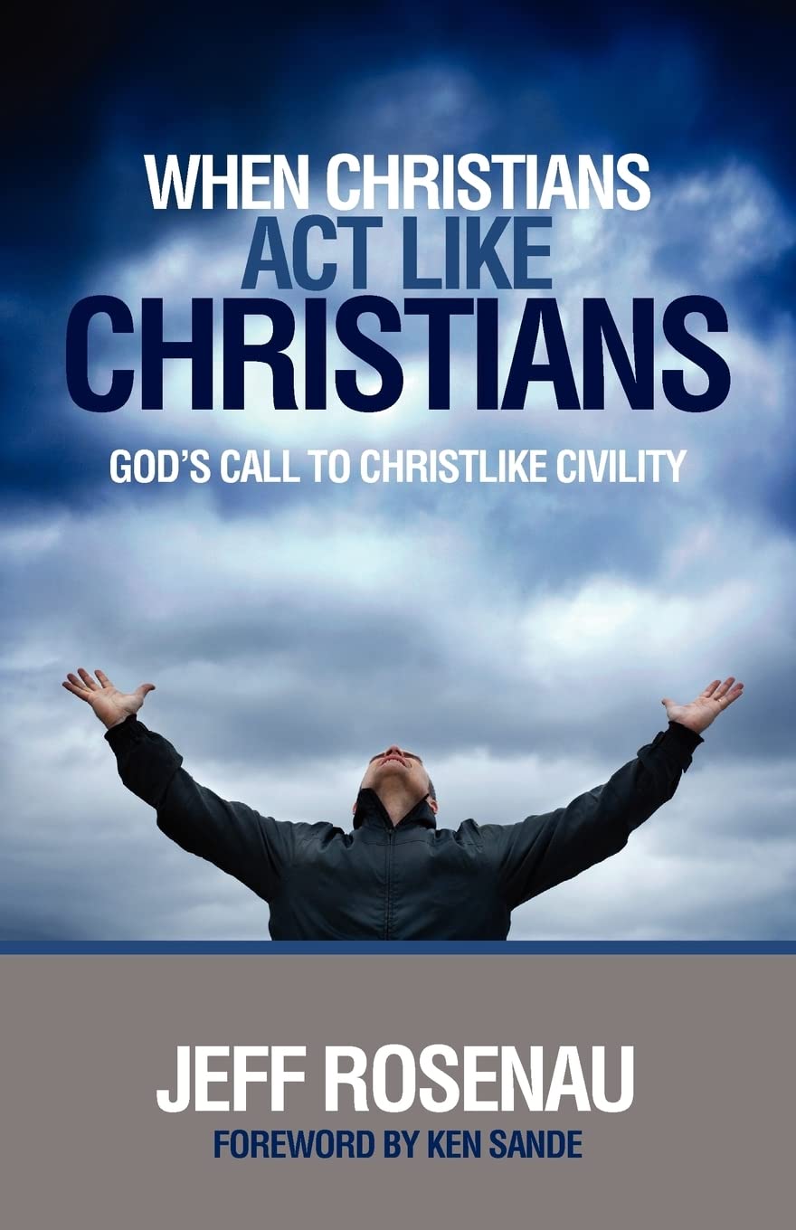 When Christians Act Like Christians: God's Call to Christlike Civility,Used