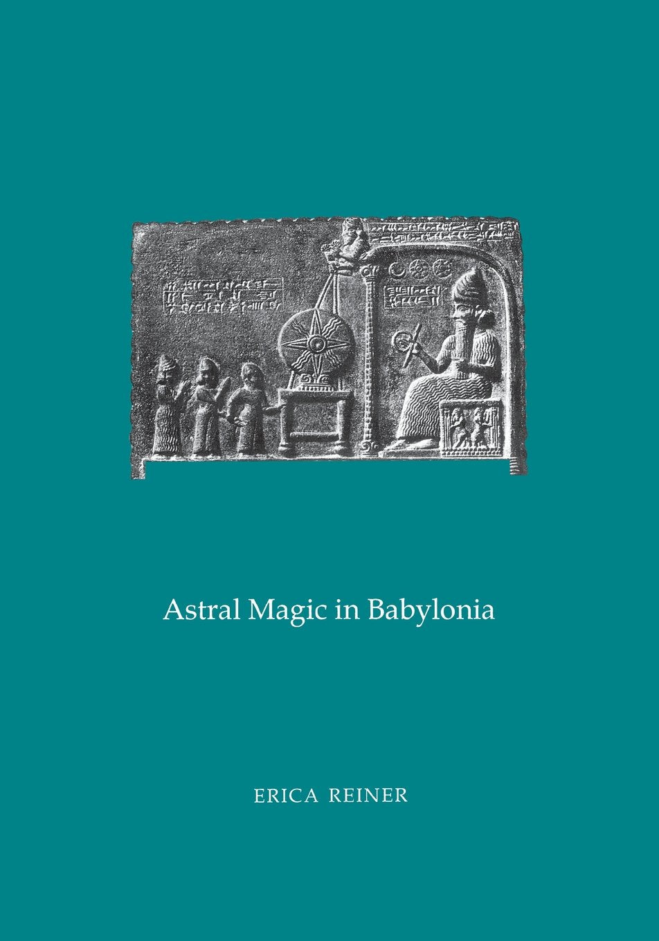 Astral Magic In Babylonia: Transactions, American Philosophical Society (Vol. 85, Part 4) (Transactions Of The American Philosop,New