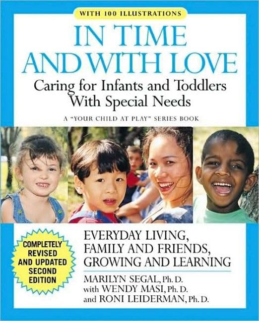 In Time and With Love: Caring for the Special Needs Infant and Toddler (Your Child at Play),Used