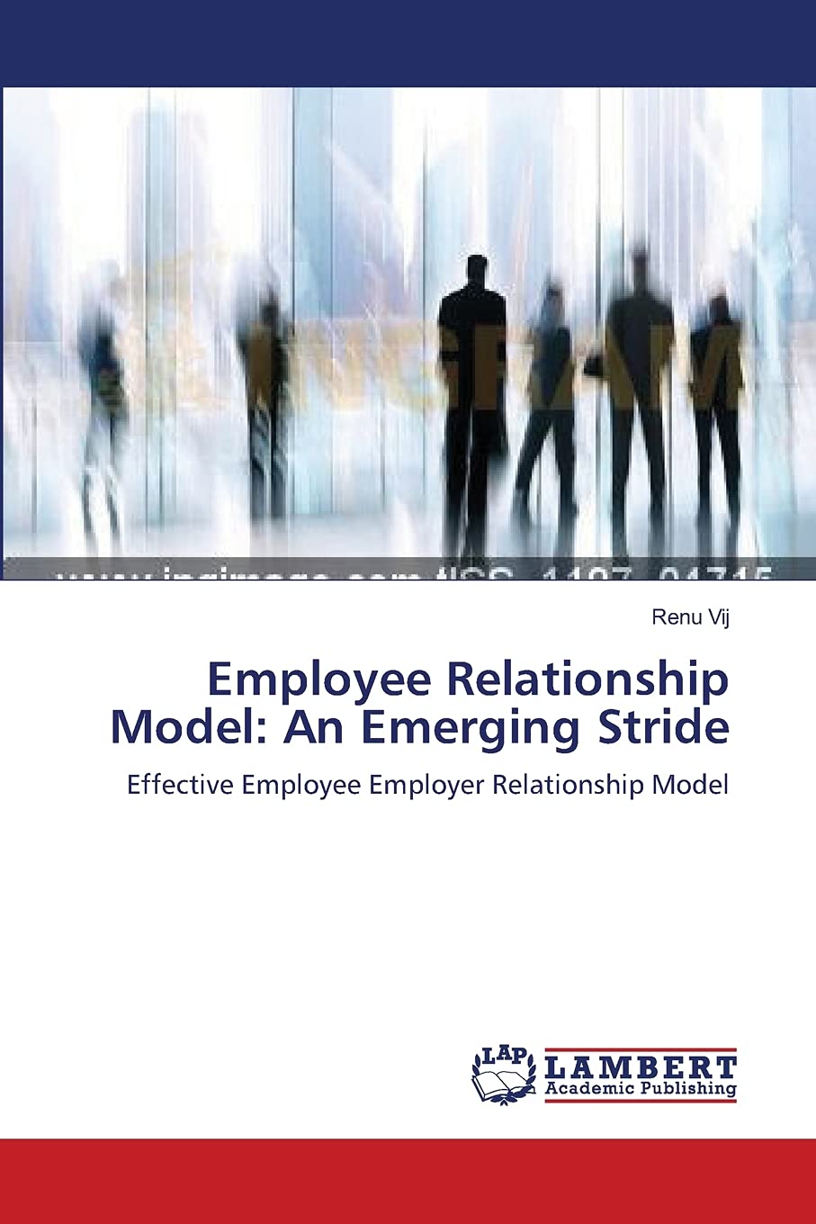 Employee Relationship Model: An Emerging Stride: Effective Employee Employer Relationship Model,Used