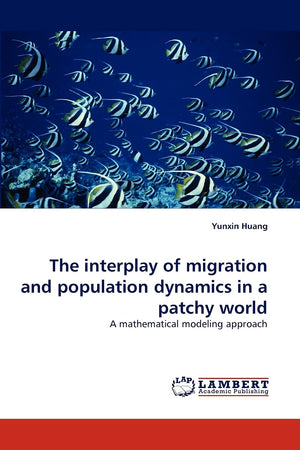 The interplay of migration and population dynamics in a patchy world: A mathematical modeling approach,Used