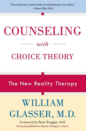 Counseling With Choice Theory,New