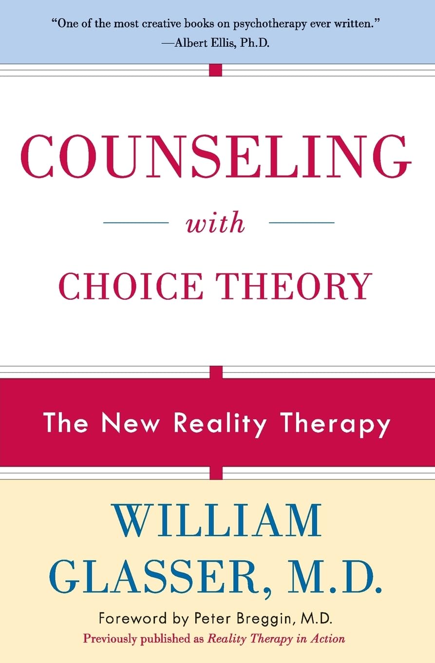 Counseling With Choice Theory,New