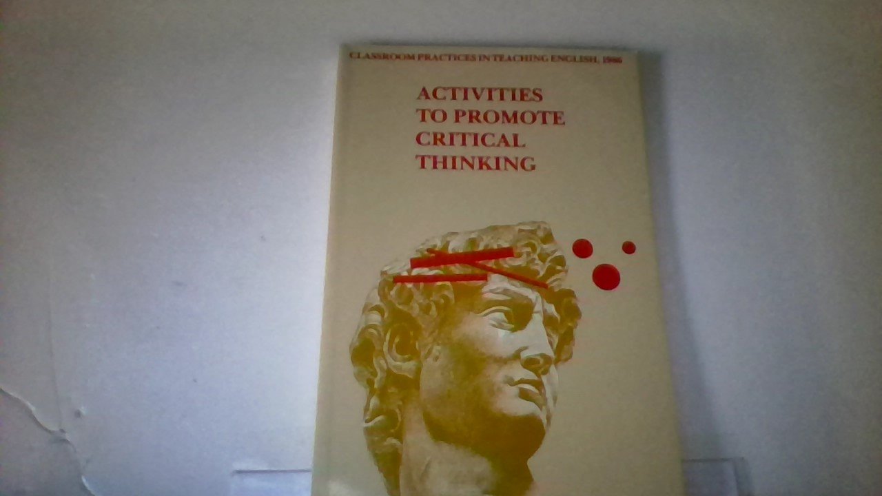 Activities to Promote Critical Thinking (CLASSROOM PRACTICES IN TEACHING ENGLISH),Used