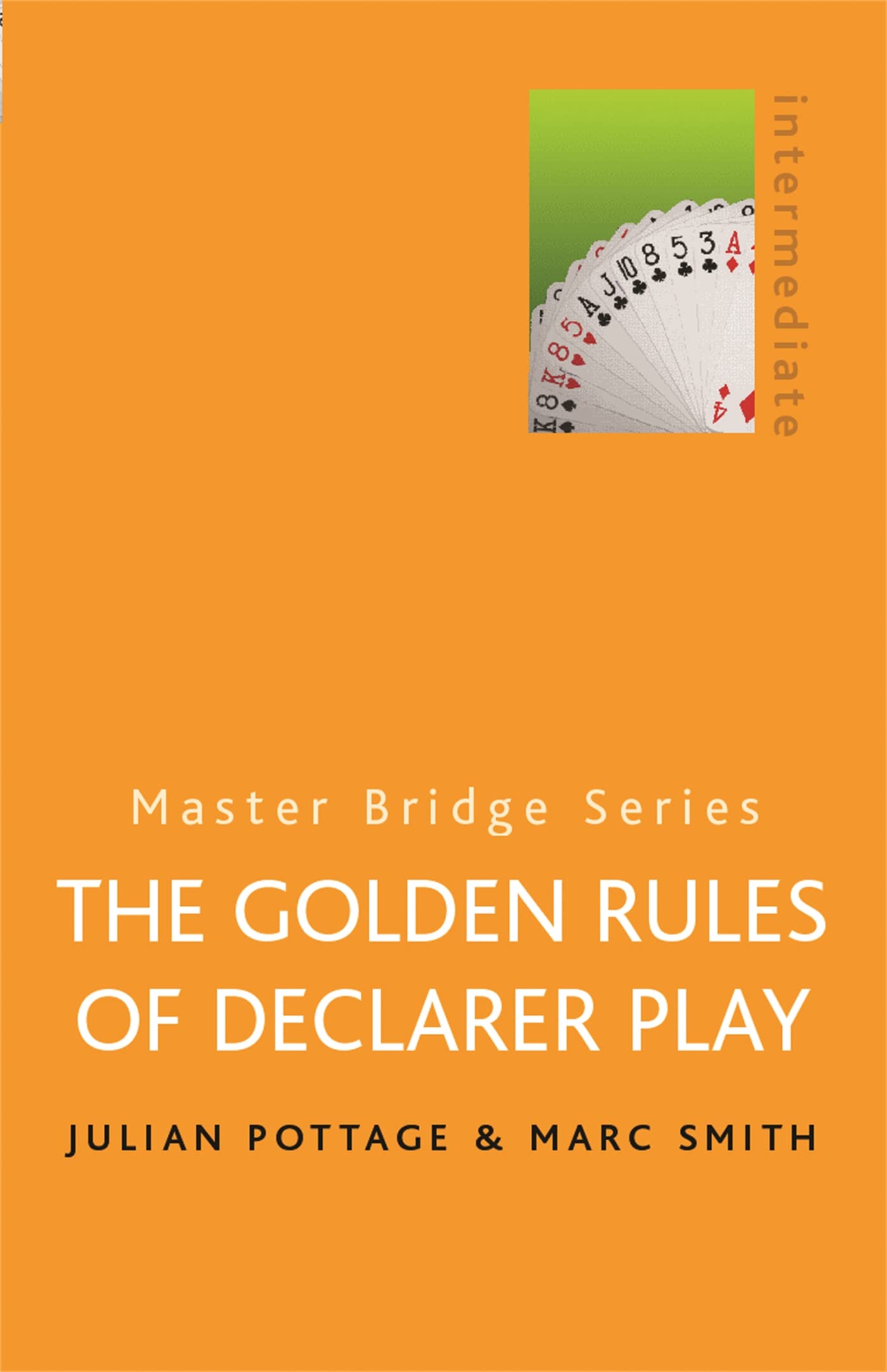 The Golden Rules Of Declarer Play (Master Bridge Series)