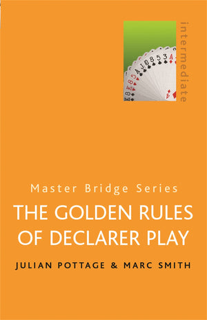 The Golden Rules Of Declarer Play (Master Bridge Series)