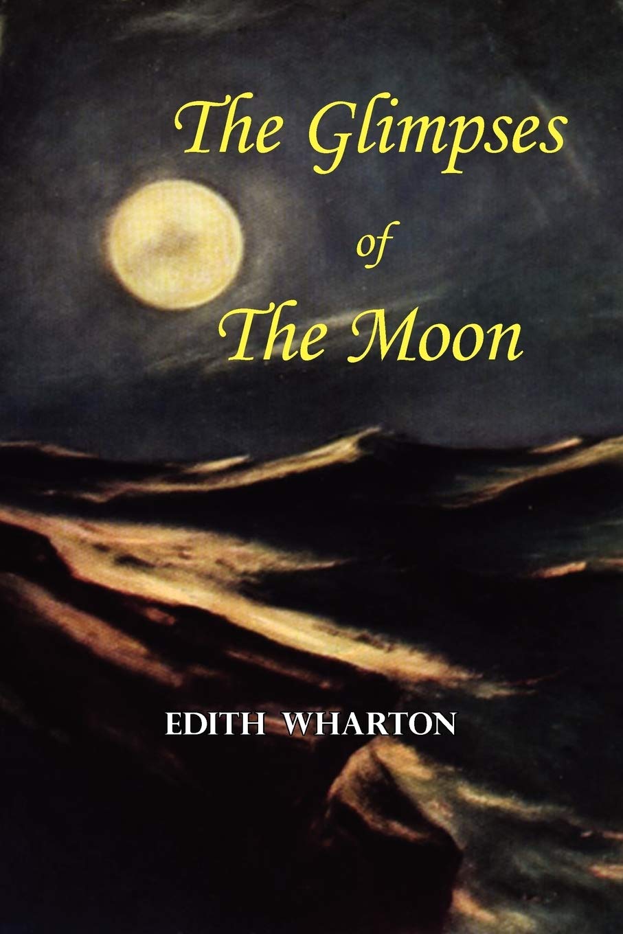 The Glimpses of the Moon  A Tale by Edith Wharton,Used
