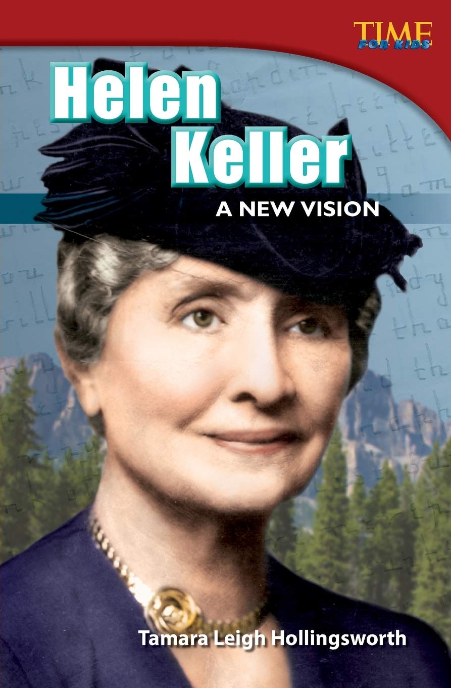 Teacher Created Materials  TIME For Kids Informational Text: Helen Keller: A New Vision  Grade 4  Guided Reading Level S,Used