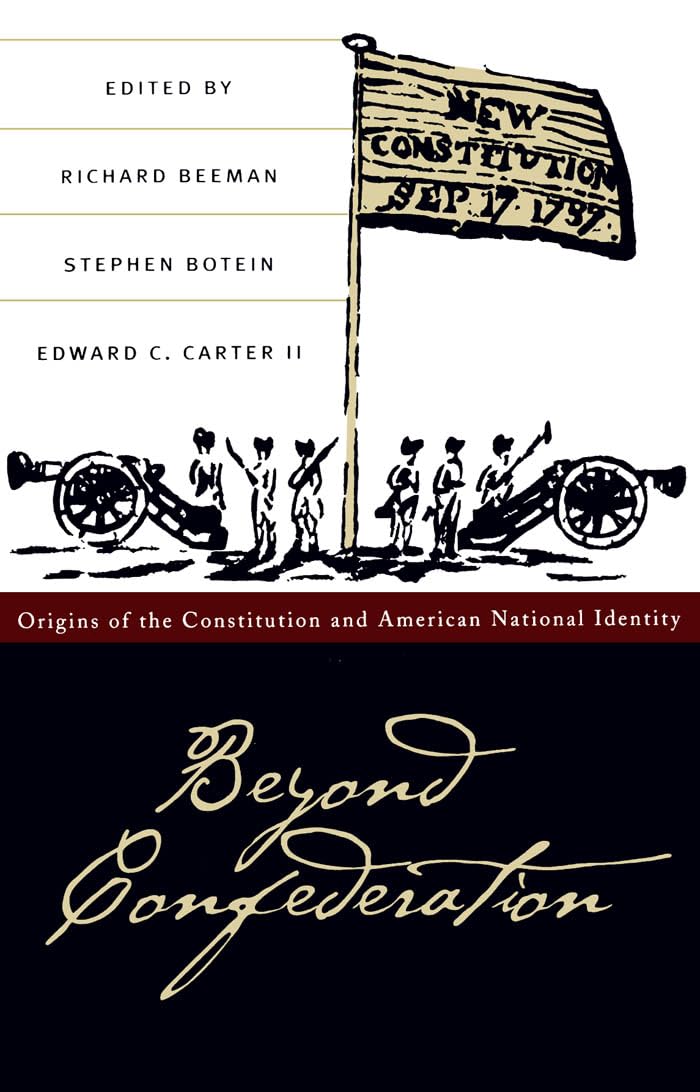 Beyond Confederation (Published By The Omohundro Institute Of Early American Histo),Used