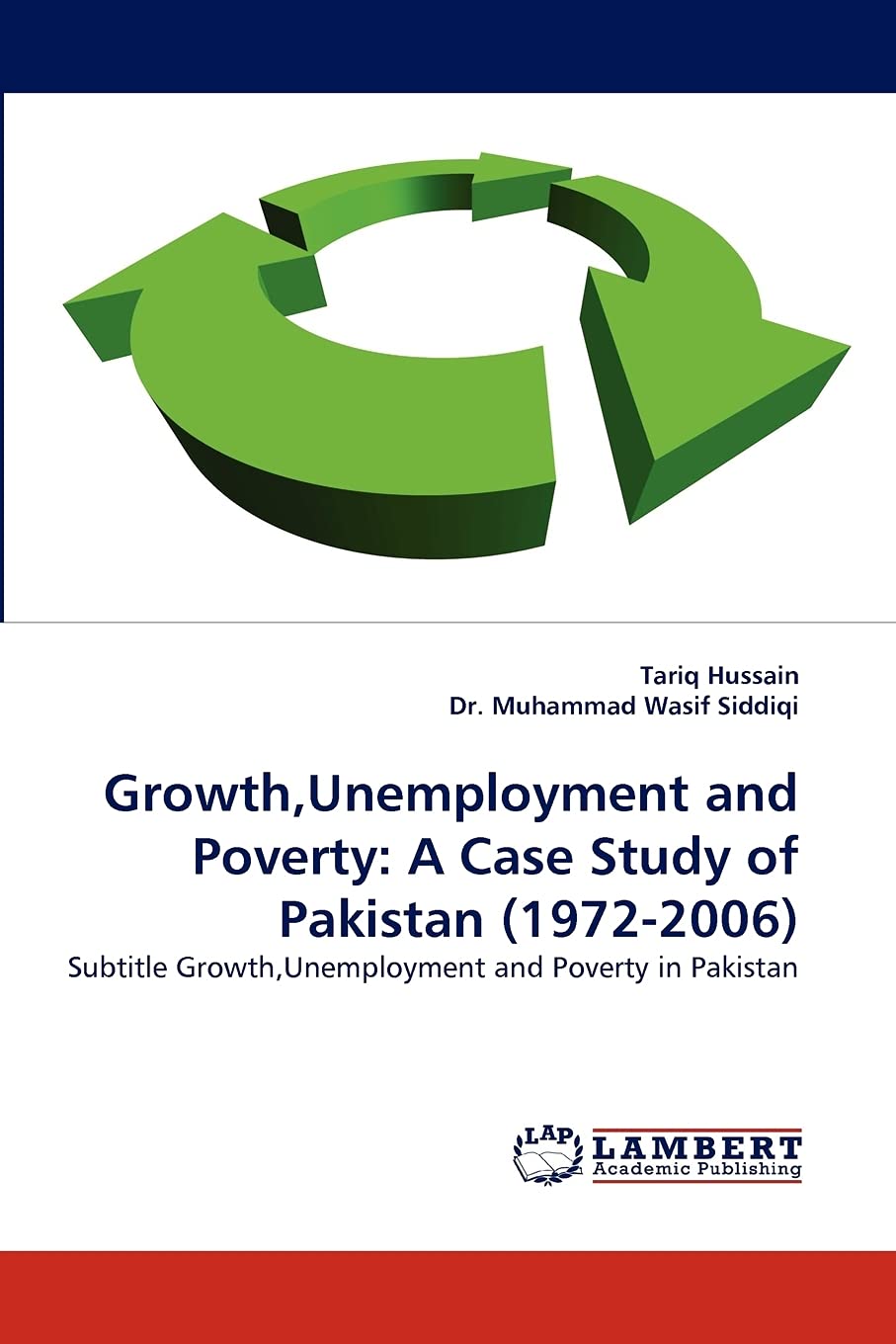 Growth,Unemployment and Poverty: A Case Study of Pakistan (19722006): Subtitle Growth,Unemployment and Poverty in Pakistan,Used