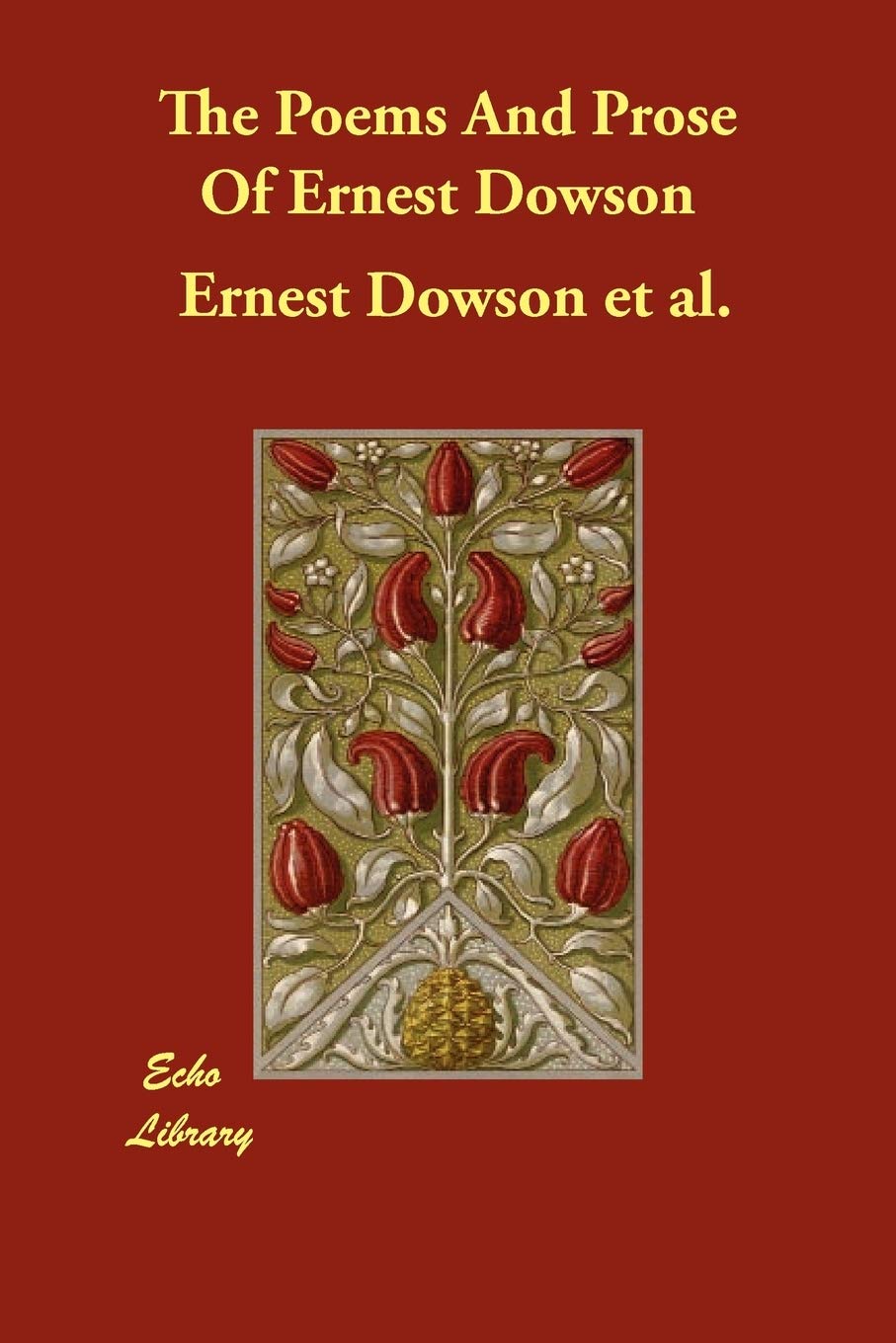 The Poems and Prose of Ernest Dowson,Used