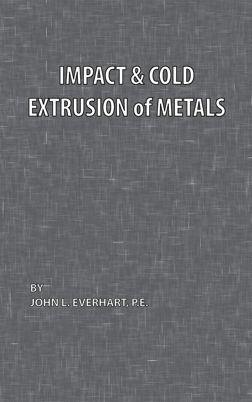 Impact And Cold Extrusion Of Metals,Used