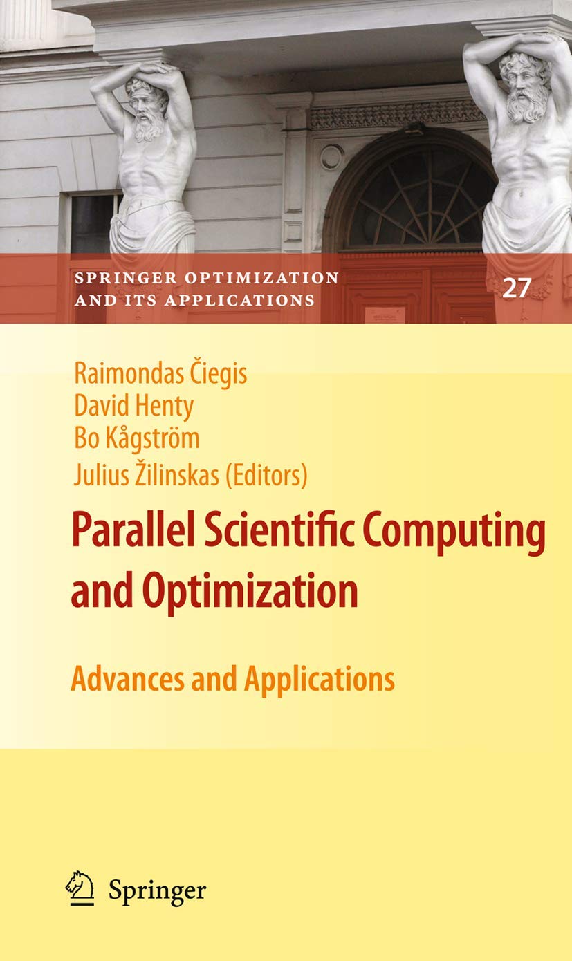 Parallel Scientific Computing and Optimization: Advances and Applications (Springer Optimization and Its Applications, 27),Used