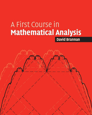A First Course In Mathematical Analysis