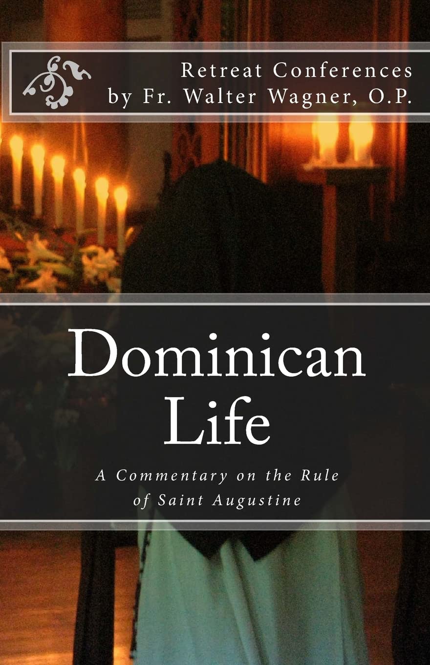 Dominican Life: A Commentary On The Rule Of Saint Augustine,Used
