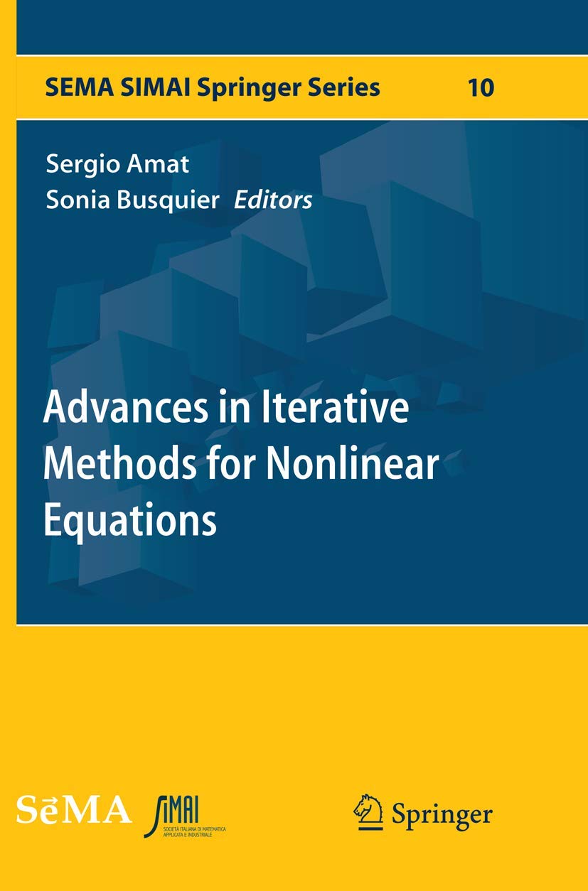 Advances in Iterative Methods for Nonlinear Equations (SEMA SIMAI Springer Series, 10),Used